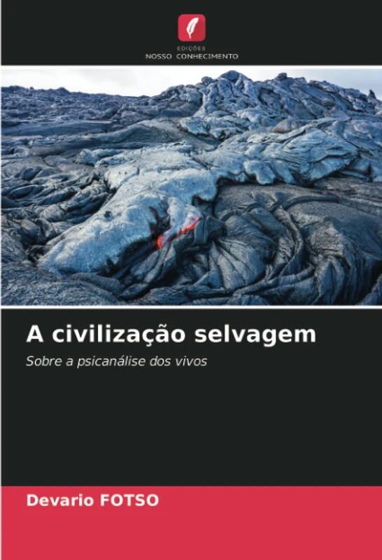 A civilização selvagem: Sobre a psicanálise dos vivos - Image 1