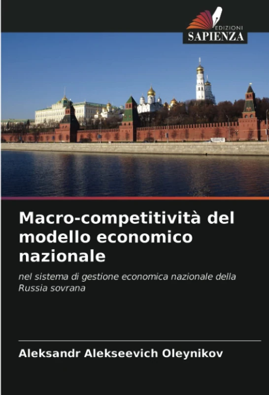 Macro-competitività del modello economico nazionale: nel sistema di gestione economica nazionale della Russia sovrana