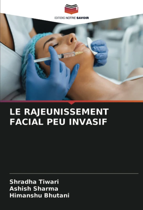 LE RAJEUNISSEMENT FACIAL PEU INVASIF