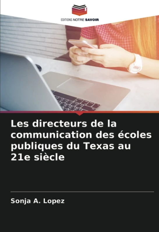 Les directeurs de la communication des écoles publiques du Texas au 21e siècle