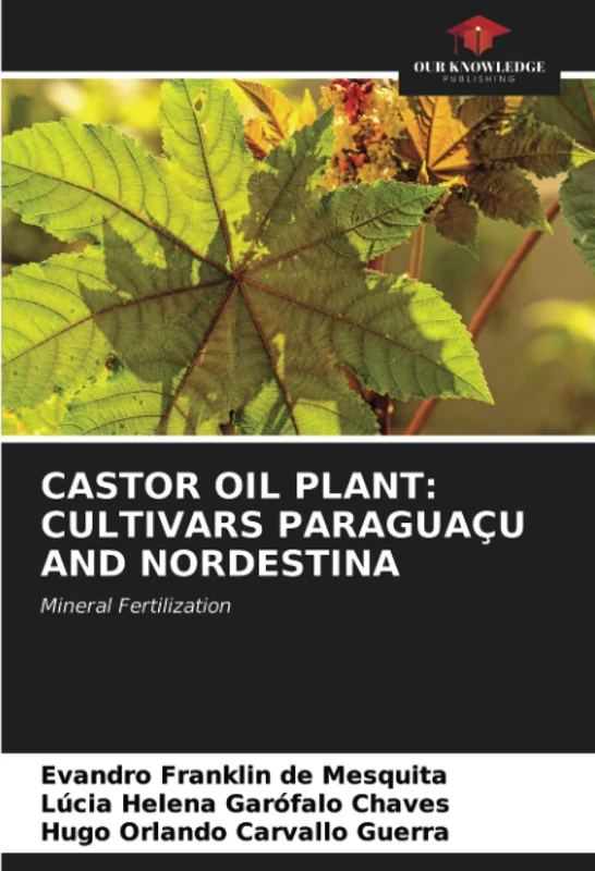 CASTOR OIL PLANT: CULTIVARS PARAGUAÇU AND NORDESTINA: Mineral Fertilization