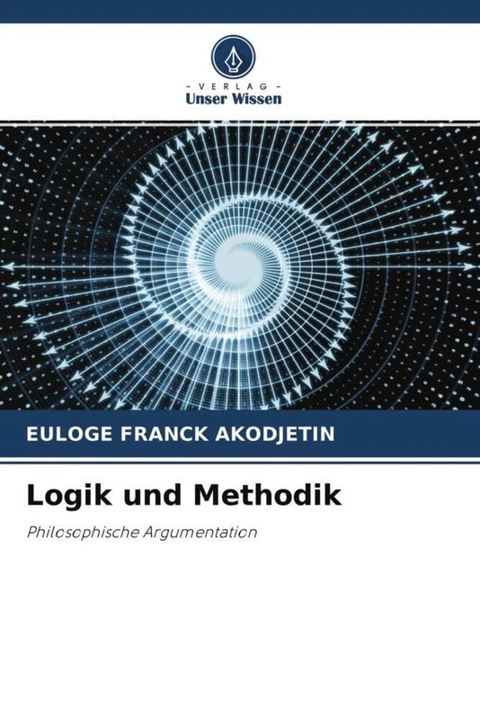 Logik und Methodik: Philosophische Argumentation