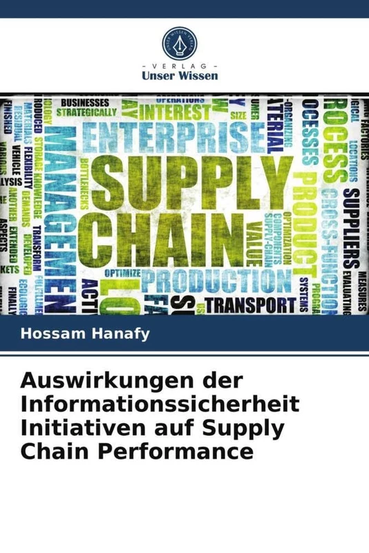 Auswirkungen der Informationssicherheit Initiativen auf Supply Chain Performance