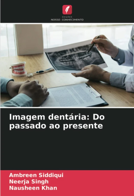 Imagem dentária: Do passado ao presente