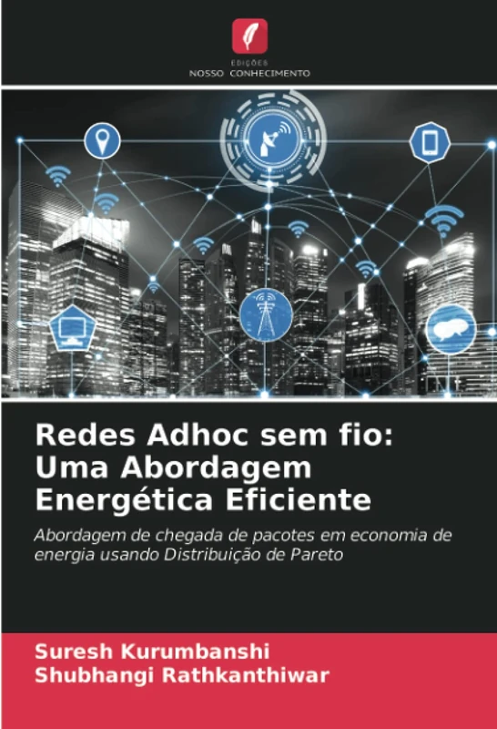 Redes Adhoc sem fio: Uma Abordagem Energética Eficiente: Abordagem de chegada de pacotes em economia de energia usando Distribuição de Pareto