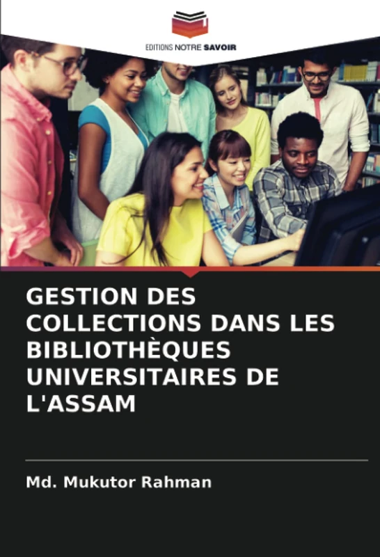 GESTION DES COLLECTIONS DANS LES BIBLIOTHÈQUES UNIVERSITAIRES DE L'ASSAM