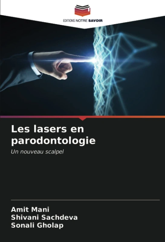Les lasers en parodontologie: Un nouveau scalpel