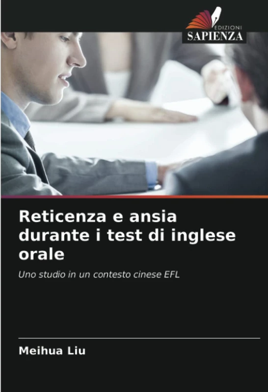 Reticenza e ansia durante i test di inglese orale: Uno studio in un contesto cinese EFL - Image 1