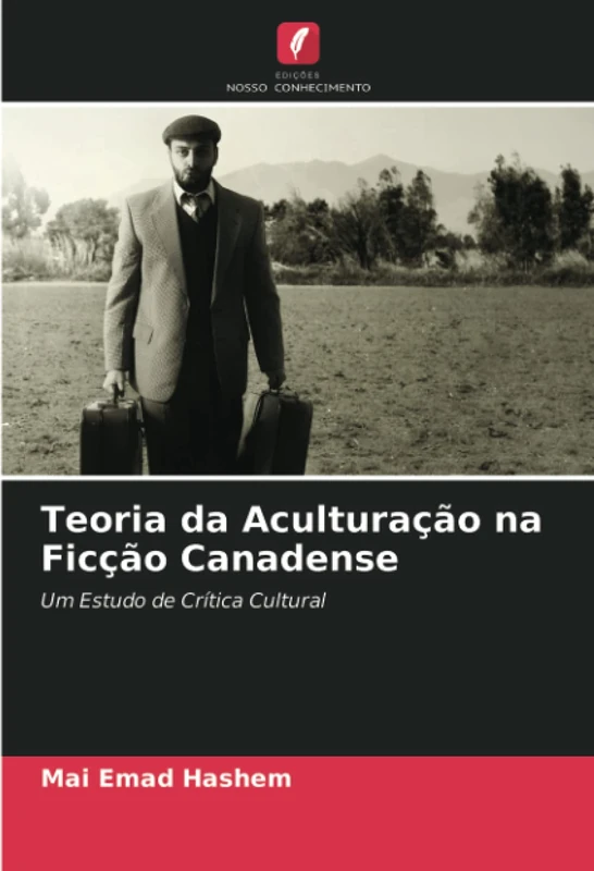 Teoria da Aculturação na Ficção Canadense: Um Estudo de Crítica Cultural