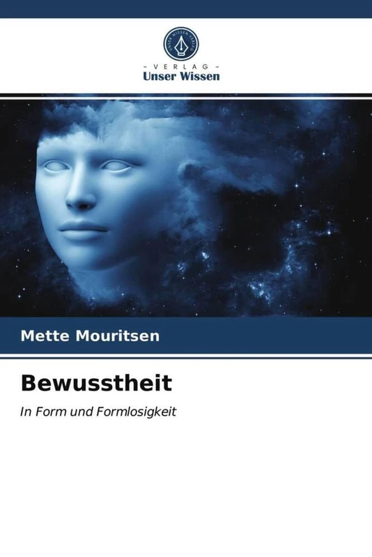 Bewusstheit: In Form und Formlosigkeit