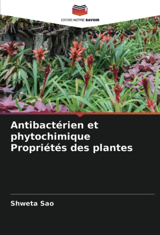 Antibactérien et phytochimique Propriétés des plantes