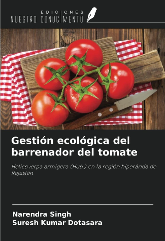 Gestión ecológica del barrenador del tomate: Helicoverpa armigera (Hub.) en la región hiperárida de Rajastán