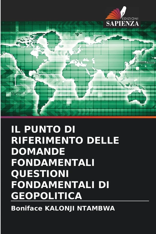 IL PUNTO DI RIFERIMENTO DELLE DOMANDE FONDAMENTALI QUESTIONI FONDAMENTALI DI GEOPOLITICA: Note sul corso