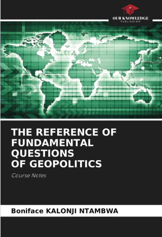 THE REFERENCE OF FUNDAMENTAL QUESTIONS OF GEOPOLITICS: Course Notes