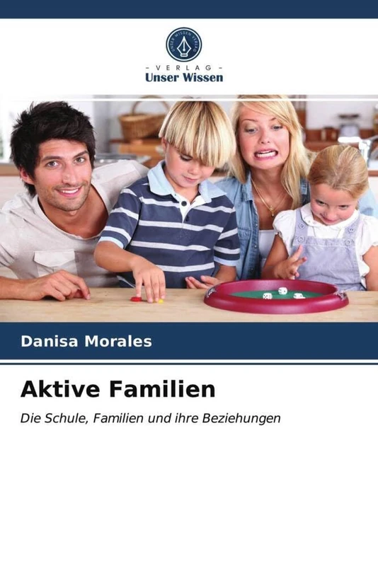 Aktive Familien: Die Schule, Familien und ihre Beziehungen