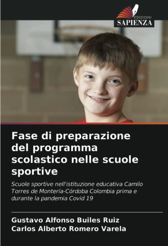 Fase di preparazione del programma scolastico nelle scuole sportive: Scuole sportive nell'istituzione educativa Camilo Torres de Montería-Córdoba Colombia prima e durante la pandemia Covid 19 - Image 1