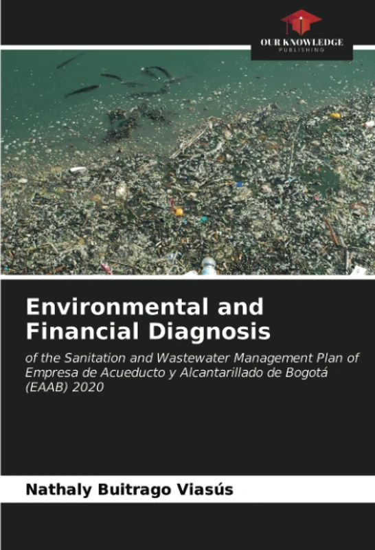 Environmental and Financial Diagnosis: of the Sanitation and Wastewater Management Plan of Empresa de Acueducto y Alcantarillado de Bogotá (EAAB) 2020 - Image 1