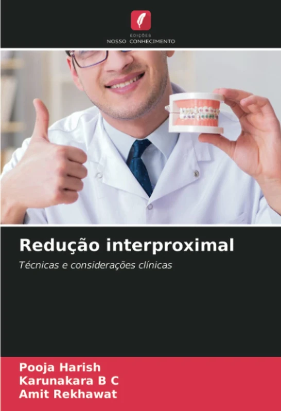 Redução interproximal: Técnicas e considerações clínicas