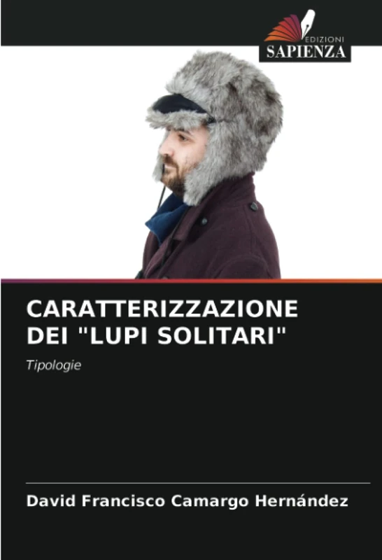 CARATTERIZZAZIONE DEI "LUPI SOLITARI": Tipologie