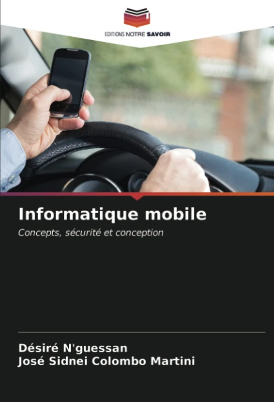 Informatique mobile: Concepts, sécurité et conception