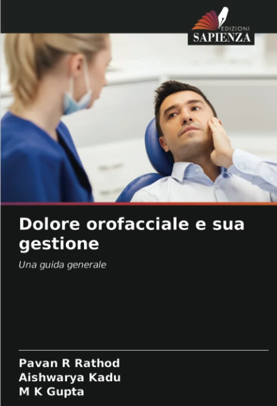 Dolore orofacciale e sua gestione: Una guida generale