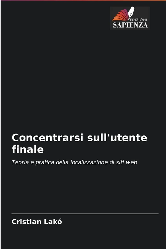 Concentrarsi sull'utente finale: Teoria e pratica della localizzazione di siti web