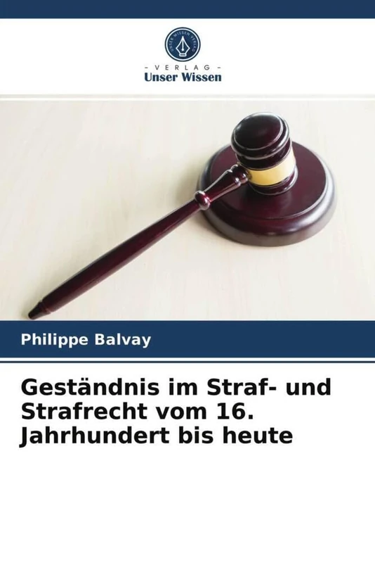Geständnis im Straf- und Strafrecht vom 16. Jahrhundert bis heute - Image 1