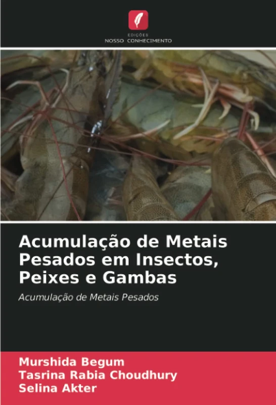 Acumulação de Metais Pesados em Insectos, Peixes e Gambas: Acumulação de Metais Pesados