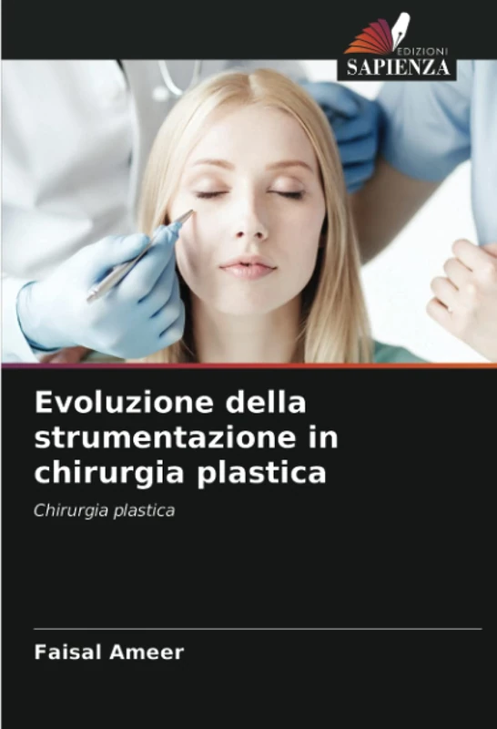 Evoluzione della strumentazione in chirurgia plastica: Chirurgia plastica