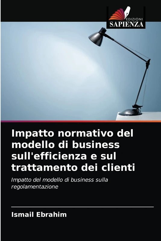Impatto normativo del modello di business sull'efficienza e sul trattamento dei clienti: Impatto del modello di business sulla regolamentazione