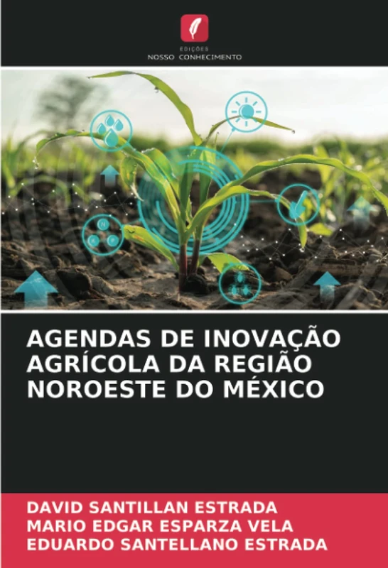 AGENDAS DE INOVAÇÃO AGRÍCOLA DA REGIÃO NOROESTE DO MÉXICO - Image 1