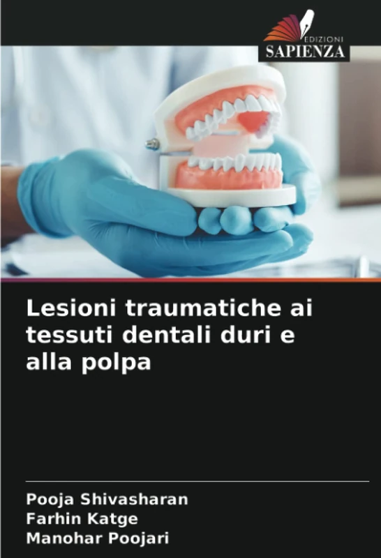 Lesioni traumatiche ai tessuti dentali duri e alla polpa