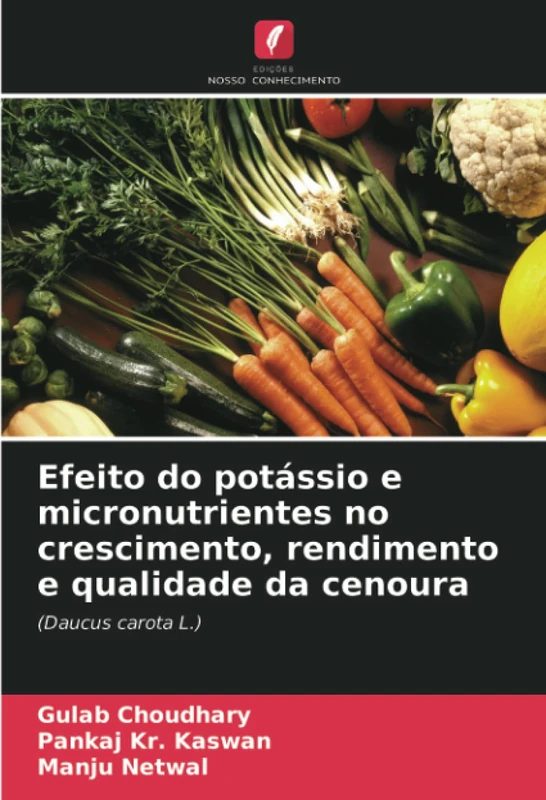 Efeito do potássio e micronutrientes no crescimento, rendimento e qualidade da cenoura: (Daucus carota L.)