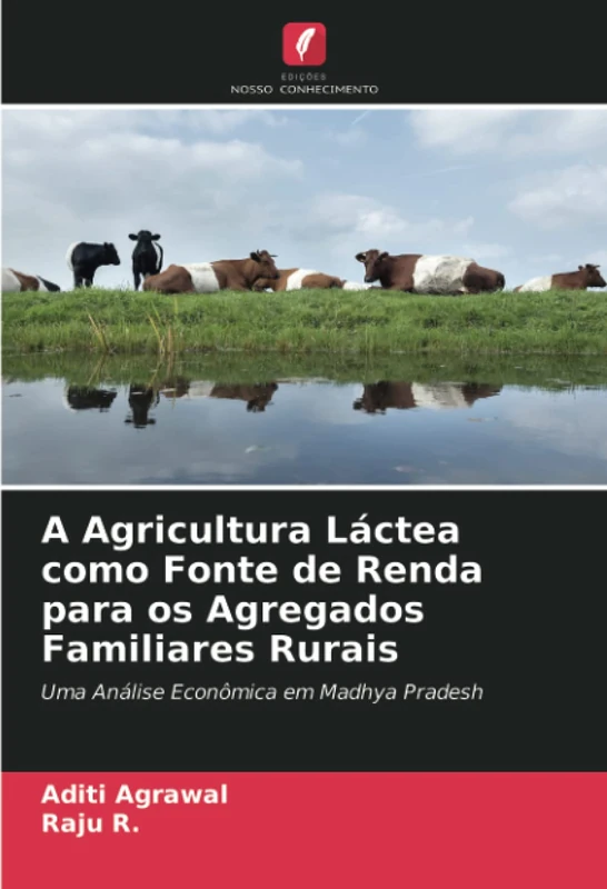 A Agricultura Láctea como Fonte de Renda para os Agregados Familiares Rurais: Uma Análise Econômica em Madhya Pradesh