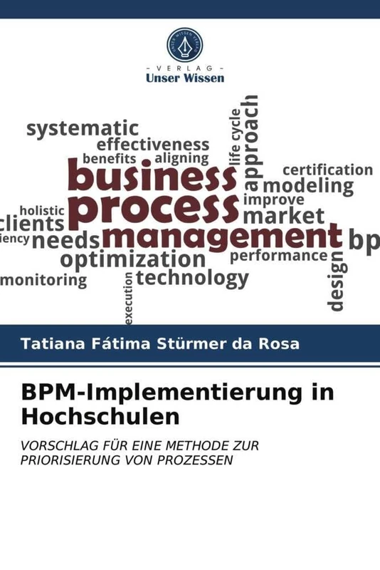 BPM-Implementierung in Hochschulen: VORSCHLAG FÜR EINE METHODE ZUR PRIORISIERUNG VON PROZESSEN
