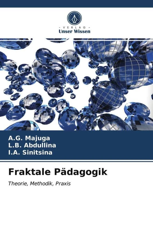 Fraktale Pädagogik: Theorie, Methodik, Praxis