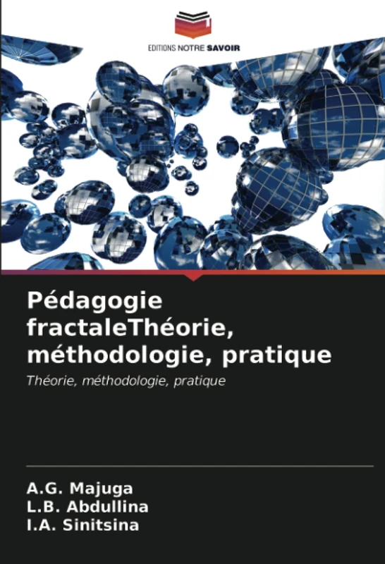 Pédagogie fractaleThéorie, méthodologie, pratique: Théorie, méthodologie, pratique