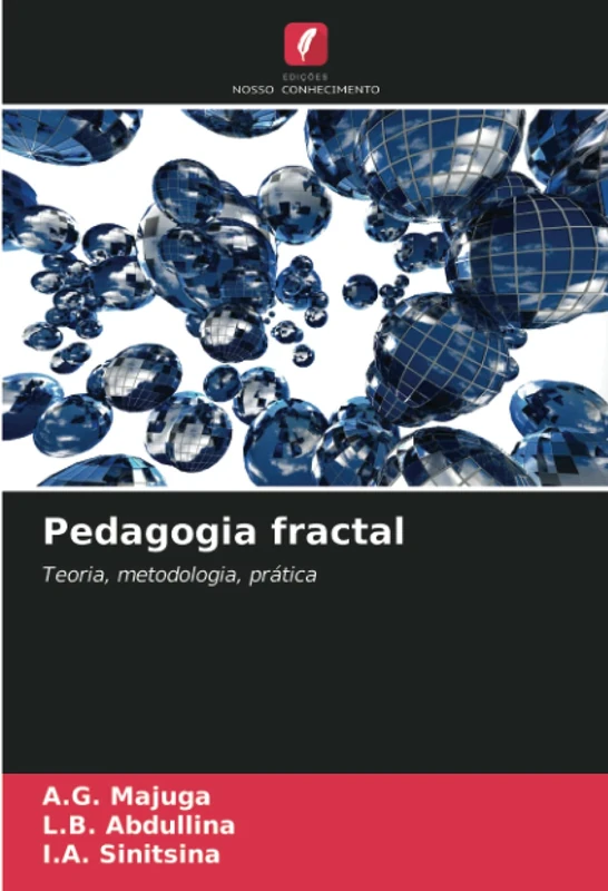 Pedagogia fractal: Teoria, metodologia, prática