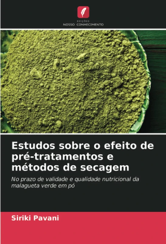 Estudos sobre o efeito de pré-tratamentos e métodos de secagem: No prazo de validade e qualidade nutricional da malagueta verde em pó - Image 1