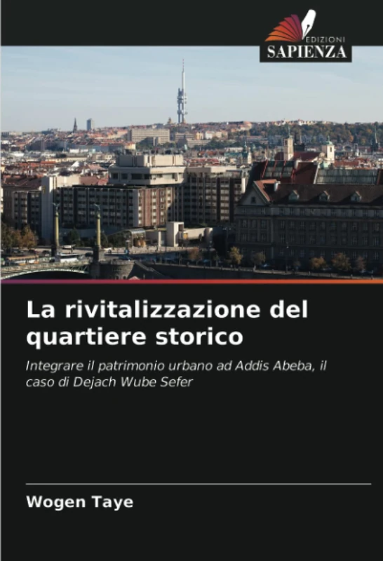 La rivitalizzazione del quartiere storico: Integrare il patrimonio urbano ad Addis Abeba, il caso di Dejach Wube Sefer