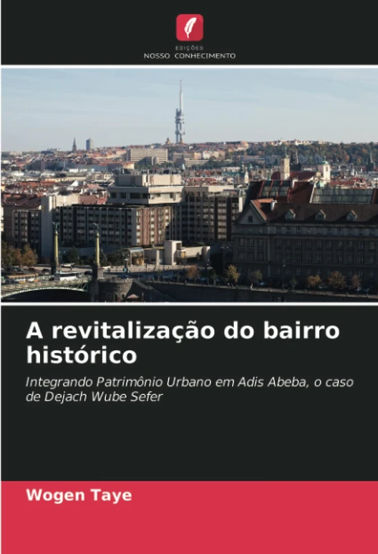 A revitalização do bairro histórico: Integrando Patrimônio Urbano em Adis Abeba, o caso de Dejach Wube Sefer - Image 1