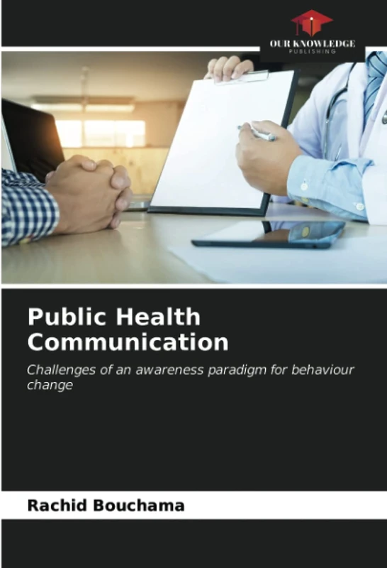 Public Health Communication: Challenges of an awareness paradigm for behaviour change