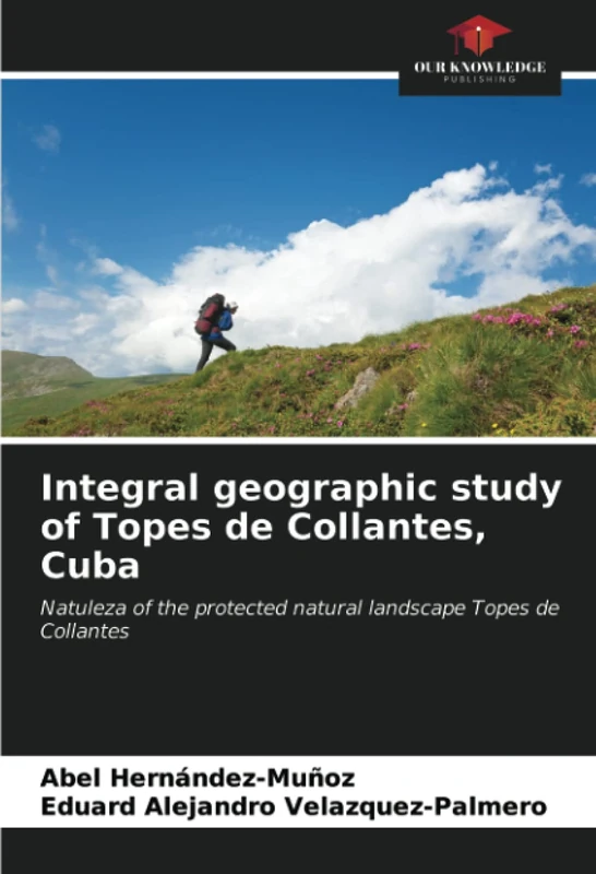 Integral geographic study of Topes de Collantes, Cuba: Natuleza of the protected natural landscape Topes de Collantes