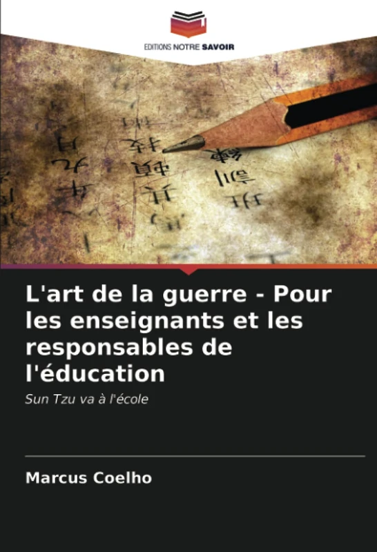 L'art de la guerre - Pour les enseignants et les responsables de l'éducation: Sun Tzu va à l'école - Image 1
