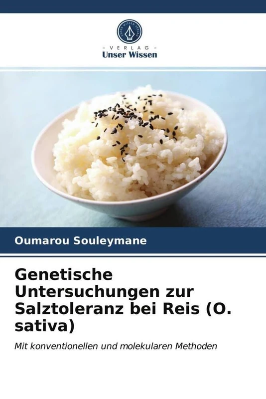 Genetische Untersuchungen zur Salztoleranz bei Reis (O. sativa): Mit konventionellen und molekularen Methoden