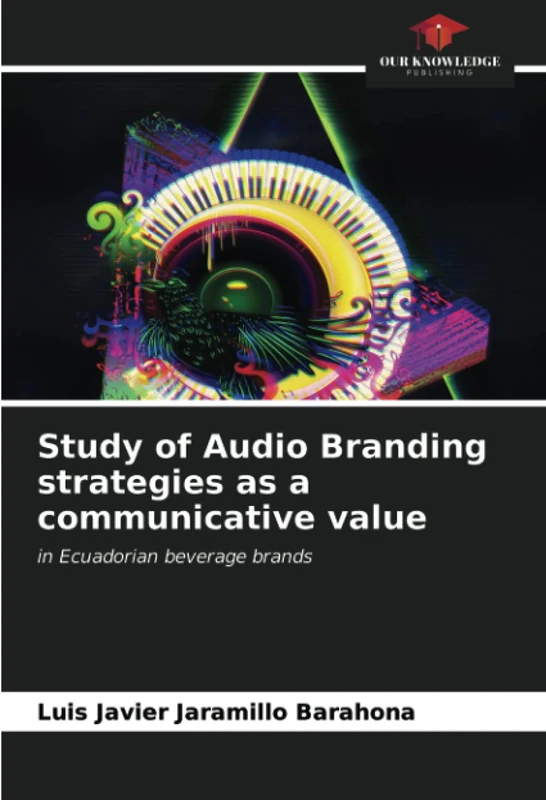 Study of Audio Branding strategies as a communicative value: in Ecuadorian beverage brands