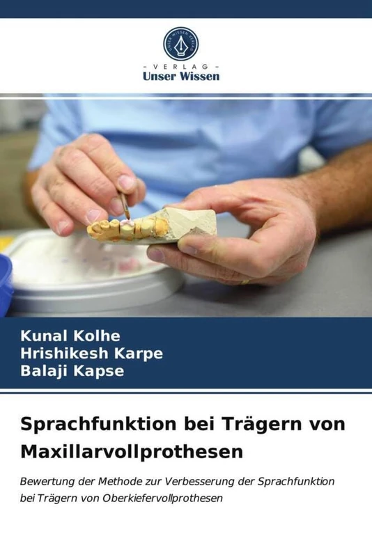Sprachfunktion bei Trägern von Maxillarvollprothesen: Bewertung der Methode zur Verbesserung der Sprachfunktion bei Trägern von Oberkiefervollprothesen