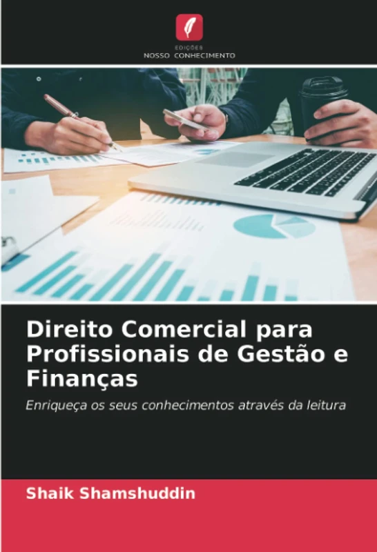 Direito Comercial para Profissionais de Gestão e Finanças: Enriqueça os seus conhecimentos através da leitura