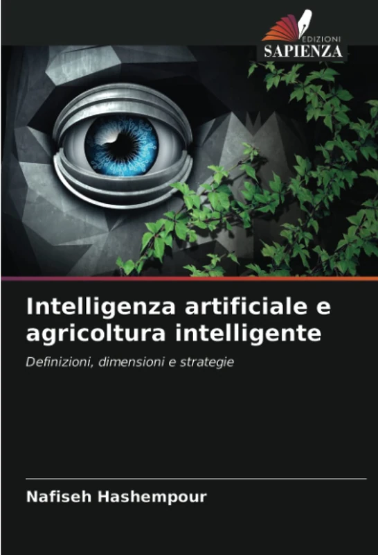 Intelligenza artificiale e agricoltura intelligente: Definizioni, dimensioni e strategie