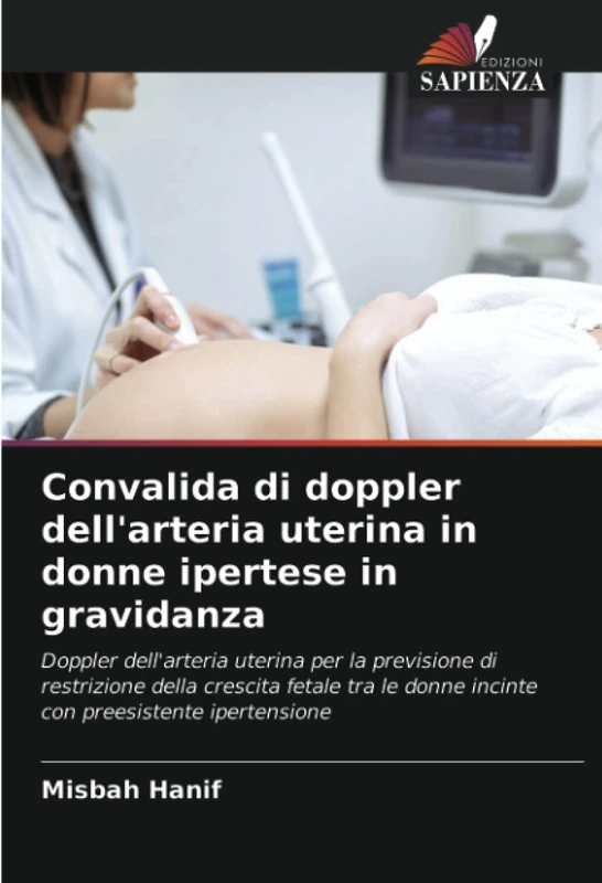 Convalida di doppler dell'arteria uterina in donne ipertese in gravidanza: Doppler dell'arteria uterina per la previsione di restrizione della ... donne incinte con preesistente ipertensione - Image 1